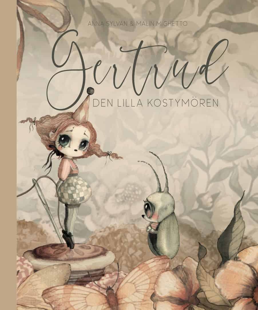 Sylvan, Anna ; Mighetto, Malin : Gertrud den lilla kostymören