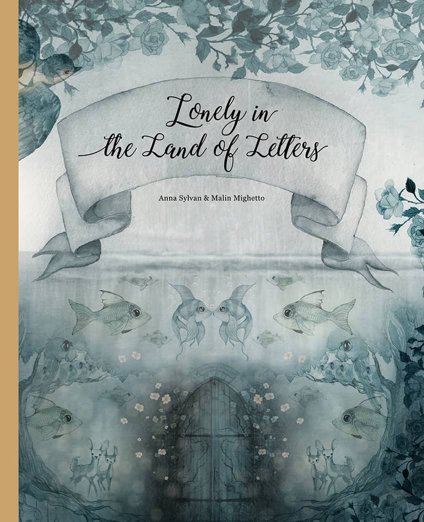 Sylvan, Anna ; Mighetto, Malin : Lonely in the Land of Letters
