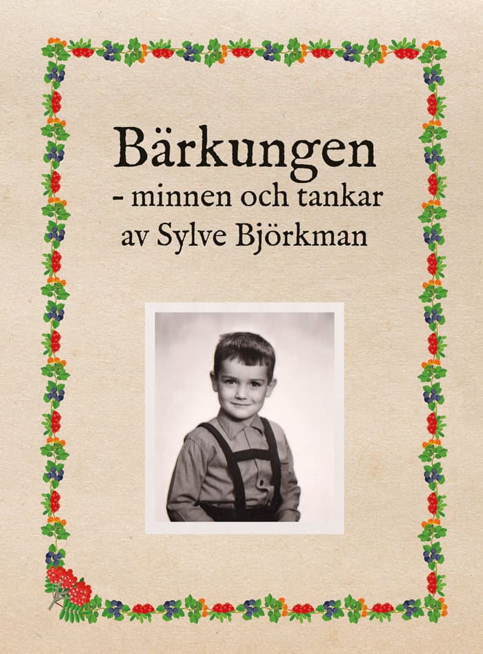Sylve Björkman : Bärkungen : minnen och tankar