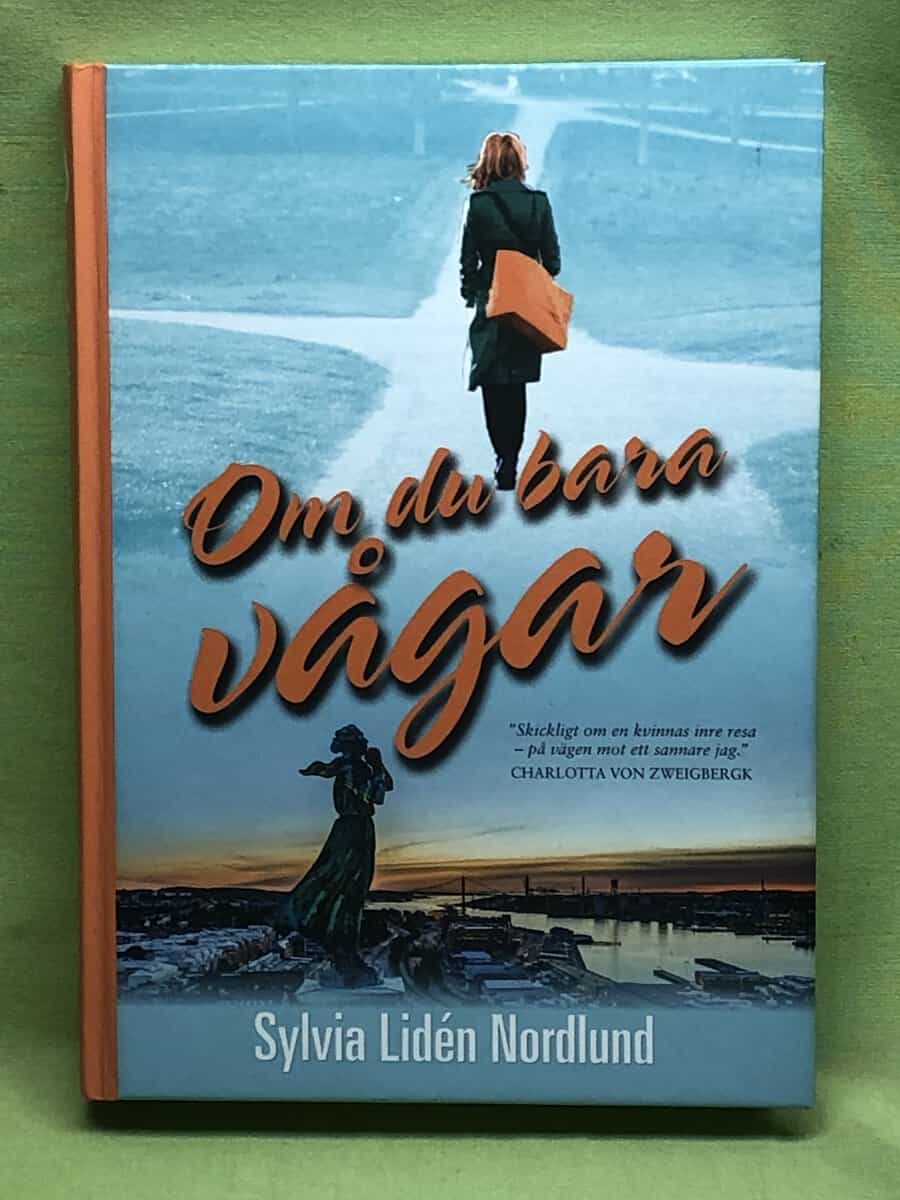 Sylvia Lidén Nordlund : Om du bara vågar