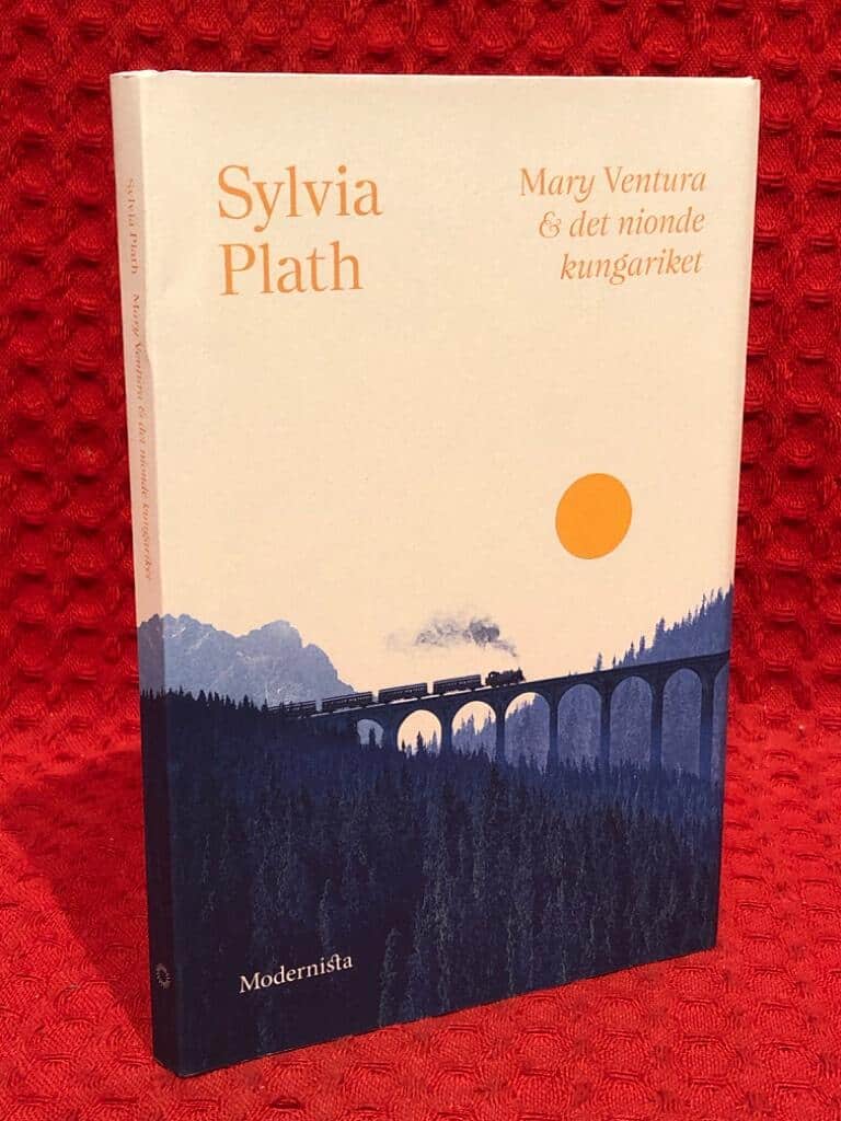 Sylvia Plath : Mary Ventura & det nionde kungariket
