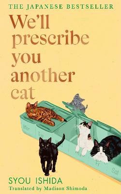 Syou Ishida : We'll Prescribe You Another Cat