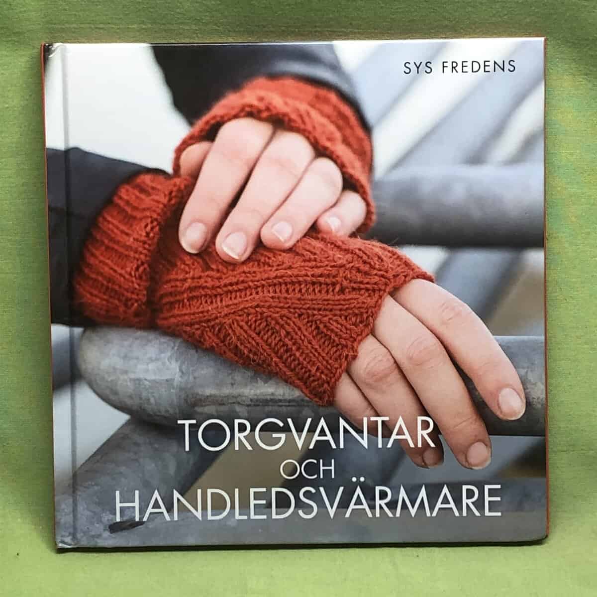 Sys Fredens : Torgvantar och handledsvärmare