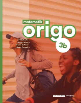 Szabo, Attila ; Larson, Niclas ; Dufåker, Daniel ; Fermsjö, Roger : Matematik Origo 3b