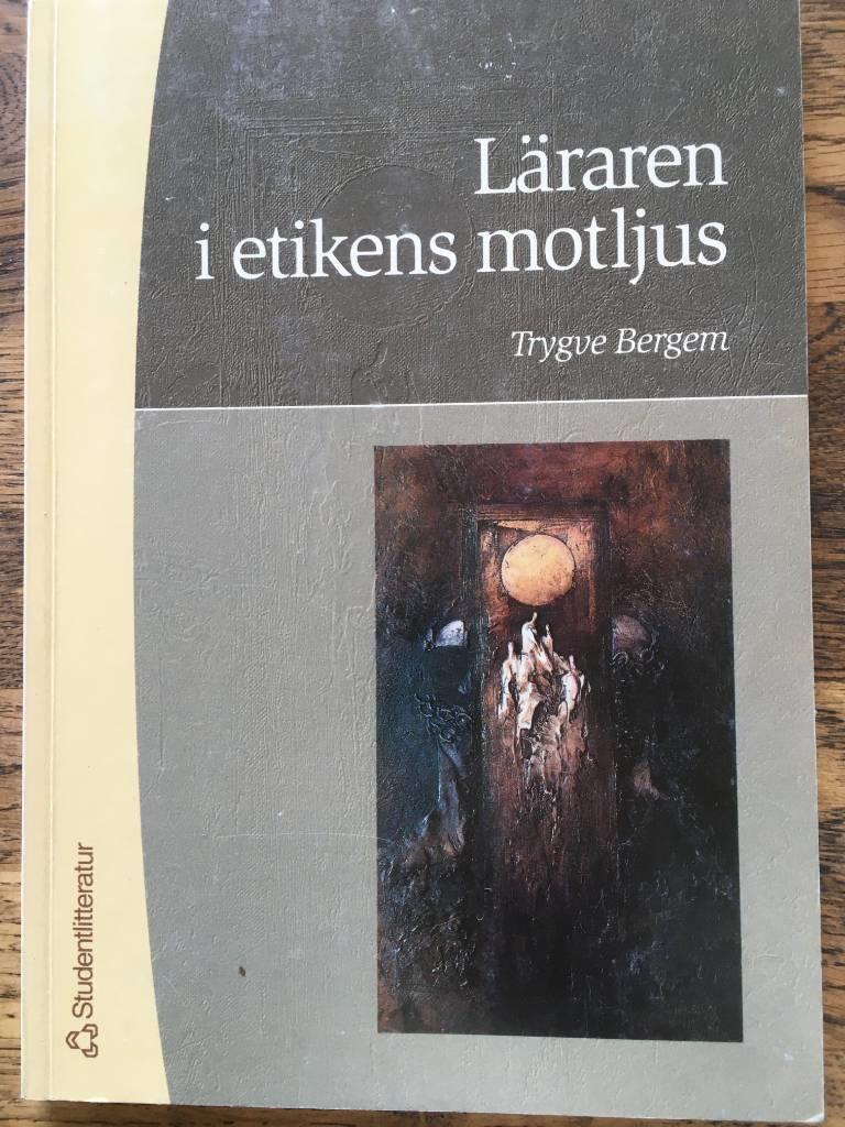 T Bergem : Läraren i etikens motljus