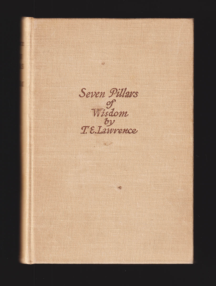 T. E. Lawrence : Seven Pillars of Wisdom. A Triumph