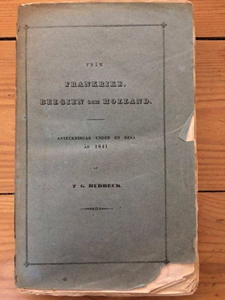 T. G. Rudbeck : Från Frankrike, Belgien och Holland. Anteckningar under en resa år 1841. I-II.