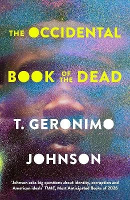T. Geronimo Johnson : The Occidental Book of the Dead