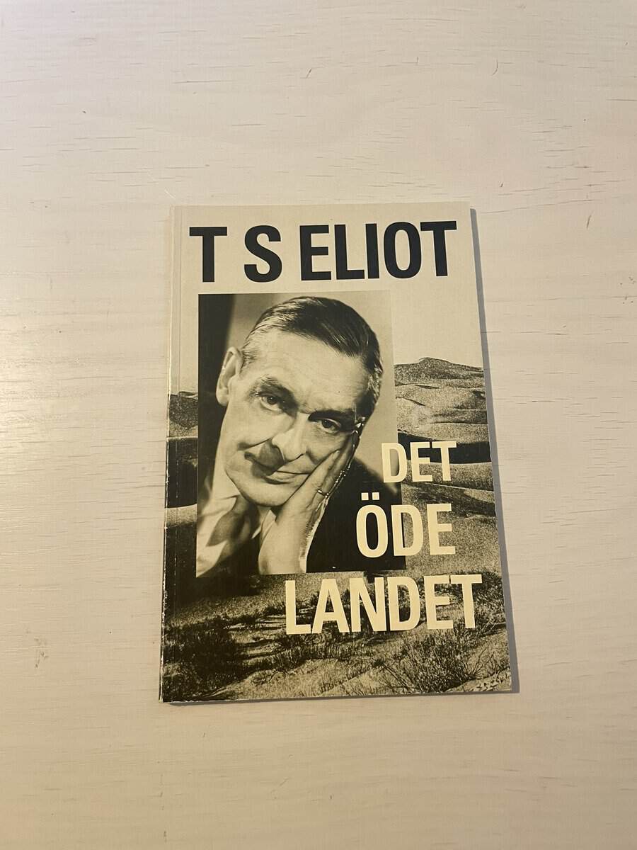 T. S. Eliot : Det öde landet