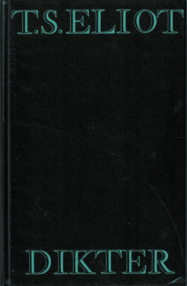 T. S. Eliot : Dikter