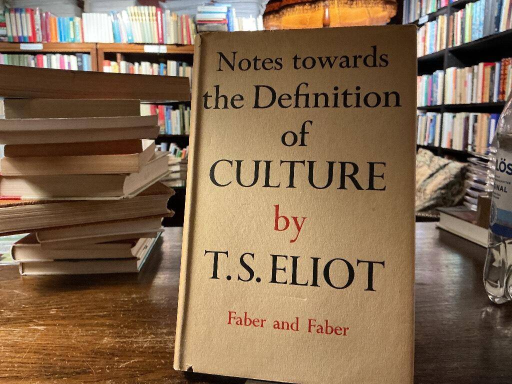 T. S. Eliot : Notes towards the definition of Culture