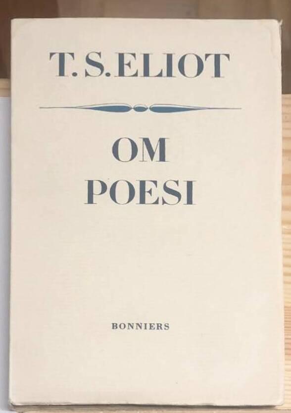 T S Eliot : Om poesi