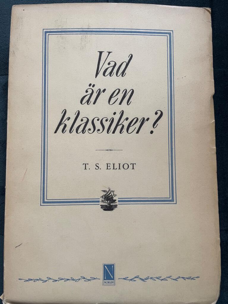 T. S. Eliot : Vad är en klassiker?