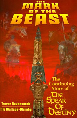 T. Walace-murphy : Mark of the beast - the continuing story of the spear of destiny
