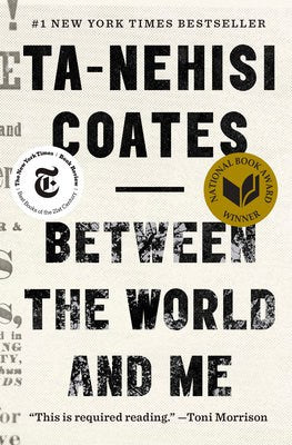 Ta-Nehisi Coates : Between the World and Me