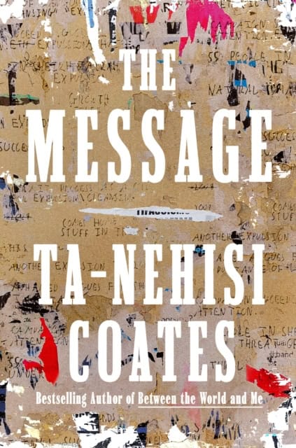 Ta-Nehisi Coates : The Message