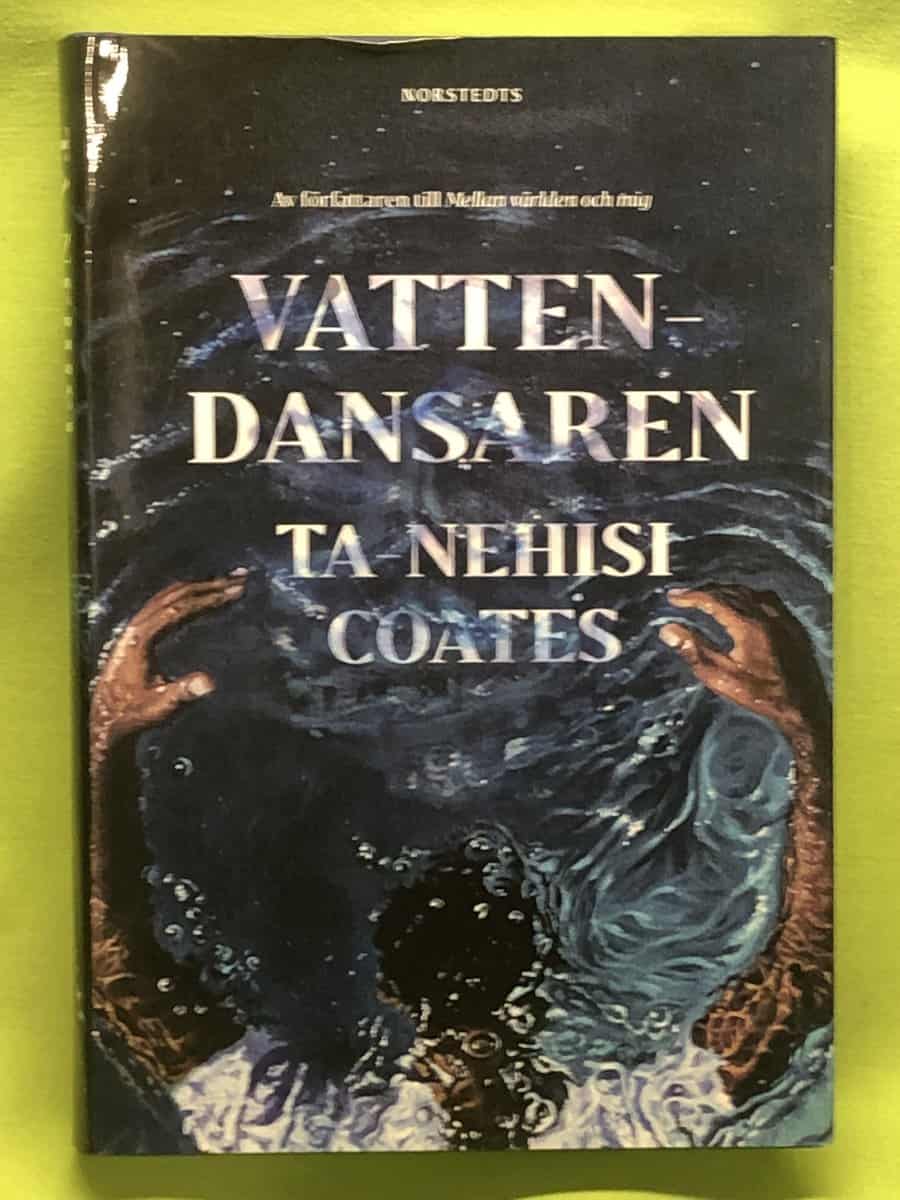 Ta-Nehisi Coates : Vattendansaren