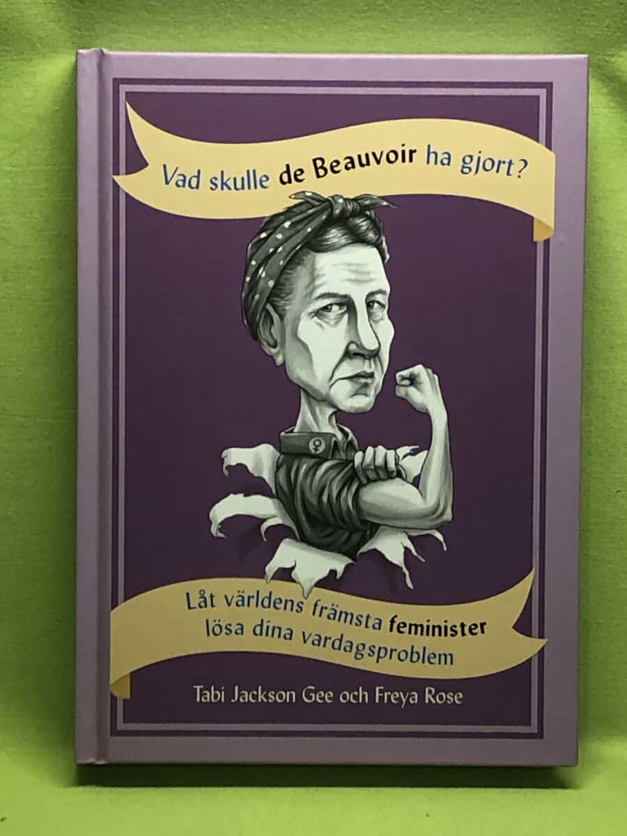 Gee, Tabi Jackson, Rose, Freya : Vad skulle de Beauvoir ha gjort?