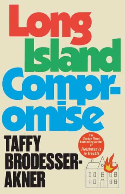 Taffy Brodesser-Akner : Long Island Compromise