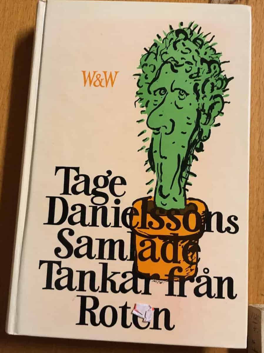 Tage Danielsson : Samlade tankar från roten