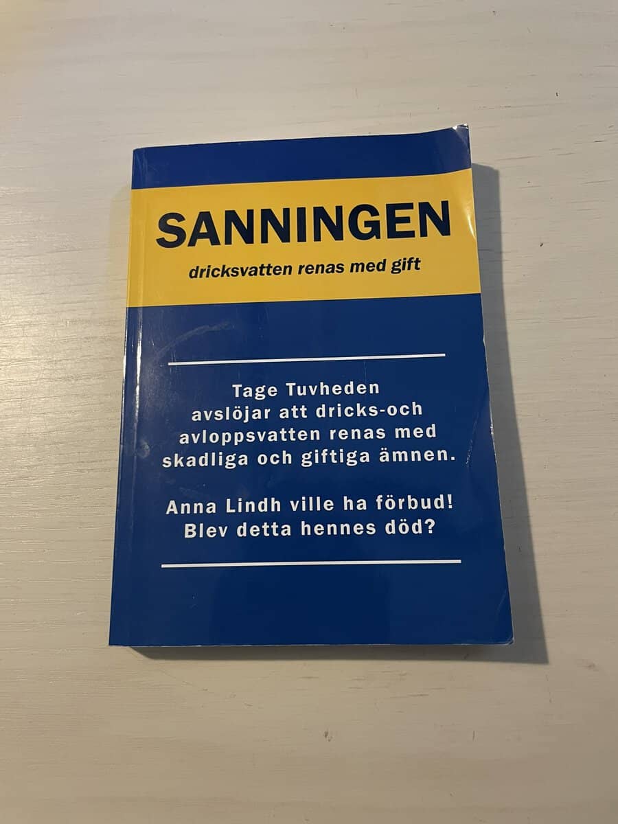 Tage Tuvheden : Sanningen dricksvatten renas med gift