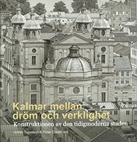Tagesson, Göran ; Carelli, Peter [red.] : Kalmar mellan dröm och verklighet