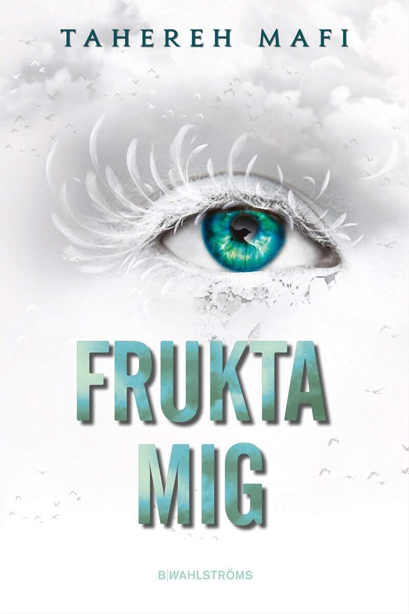 Tahereh Mafi : Frukta mig