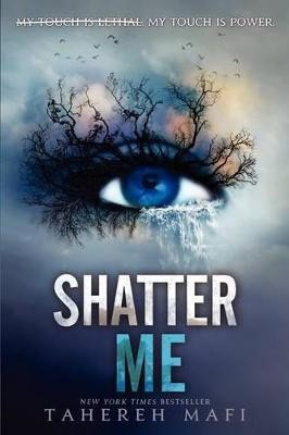 Tahereh Mafi : Shatter Me