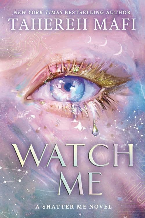 Tahereh Mafi : Watch Me
