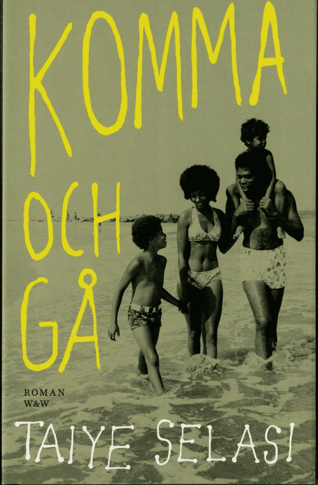 Taiye Selasi : Komma och gå