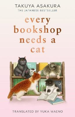 Takuya Asakura : Every Bookshop Needs a Cat