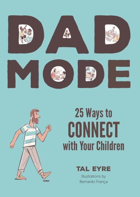 Tal Eyre : Dad Mode