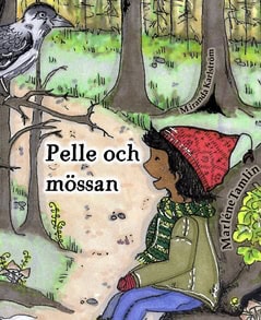 Tamlin, Marléne ; Karlström, Miranda : Pelle och mössan