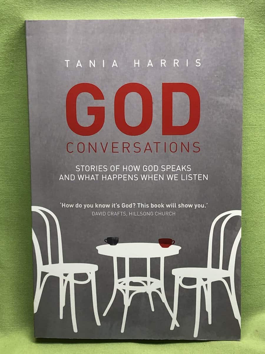 Tania Harris : God conversations stories of how god speaks and what happens when we liste