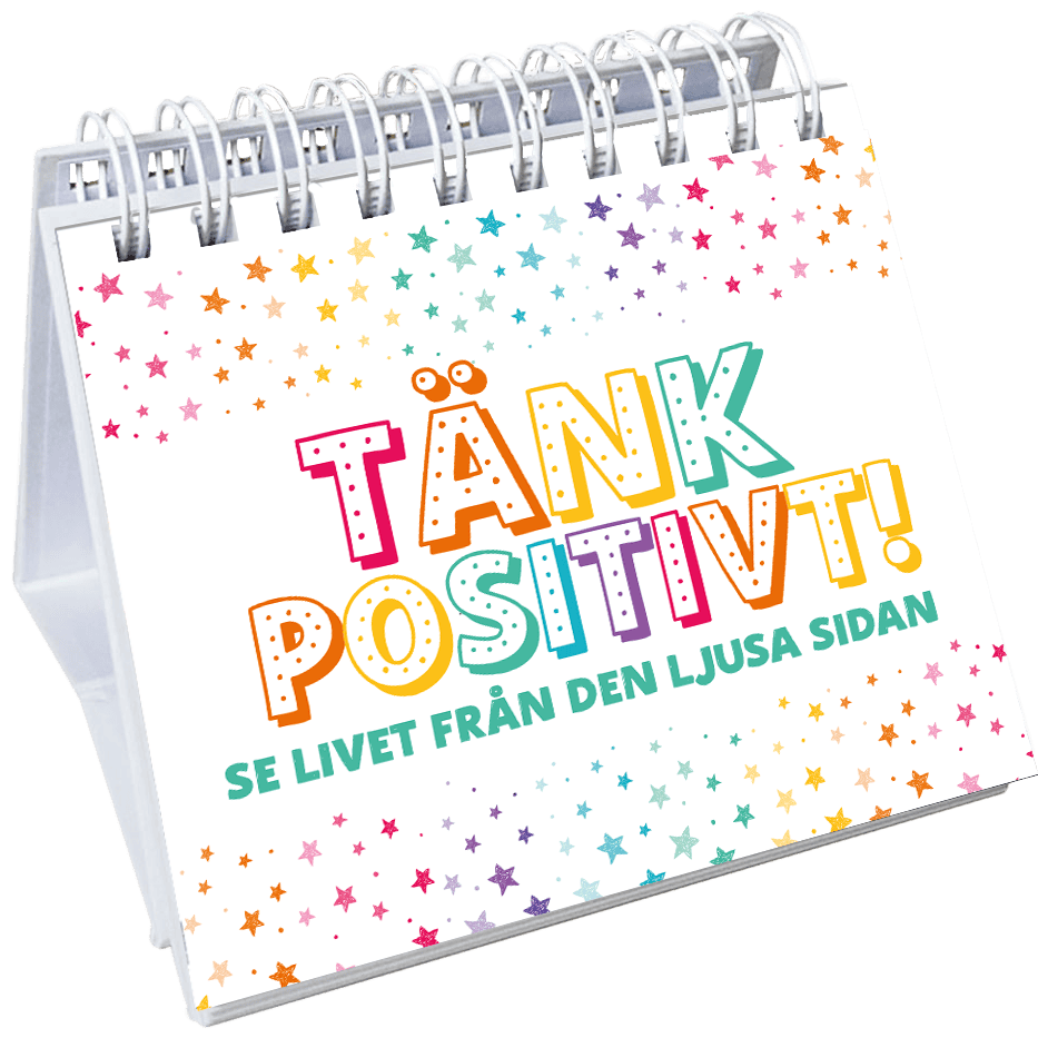 Tänk positivt! : se livet från den ljusa sidan