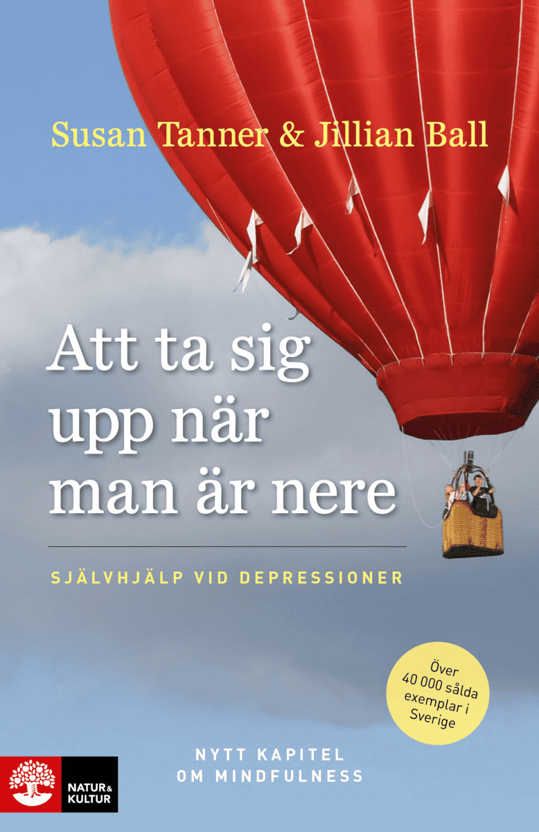 Tanner, Susan; Ball, Jillian : Att ta sig upp när man är nere : självhjälp vid depressioner