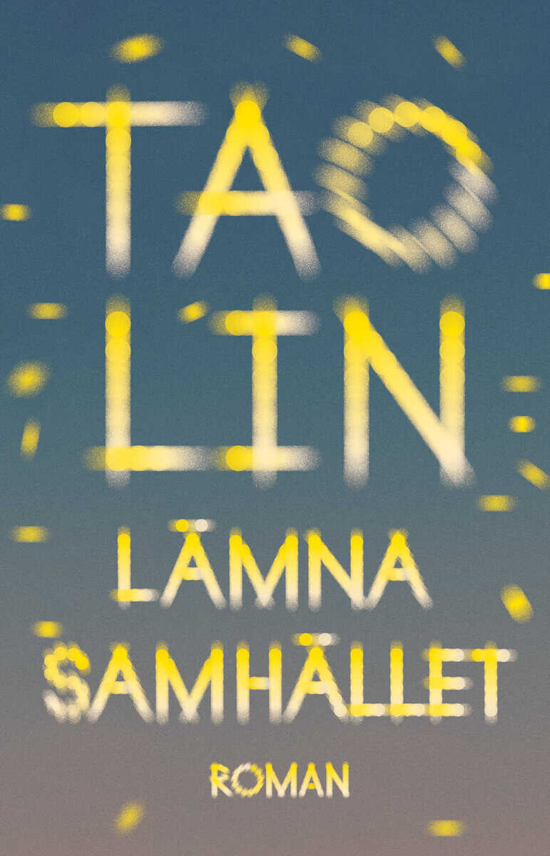 Tao Lin : Lämna samhället
