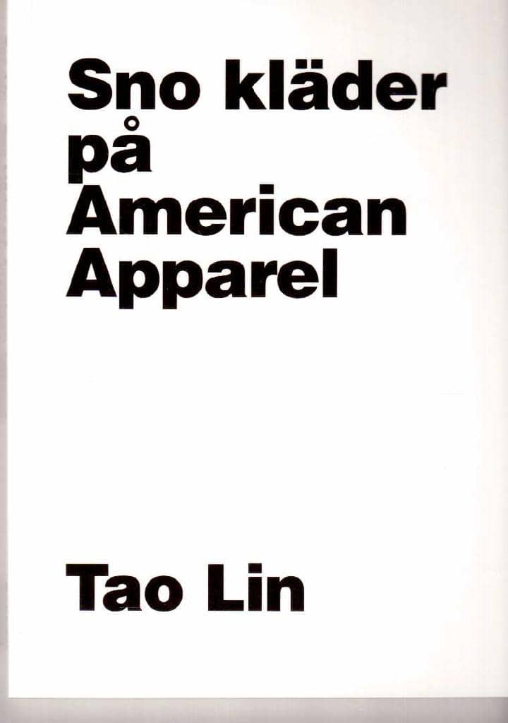 Tao Lin : Sno kläder på American Apparel