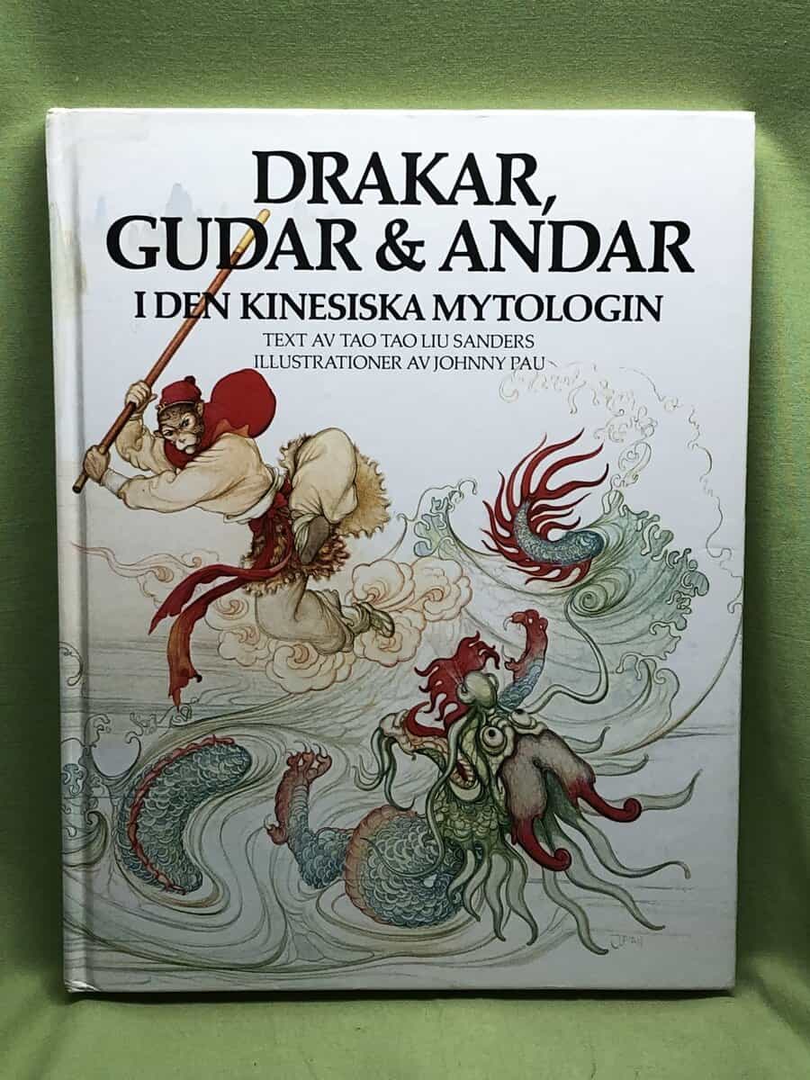 Tao Tao Liu Sanders : Drakar, gudar & andar i den kinesiska mytologin