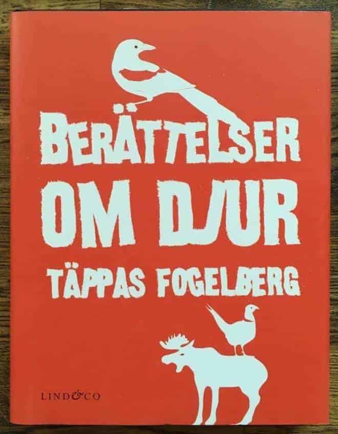 Täppas Fogelberg : Berättelser om djur