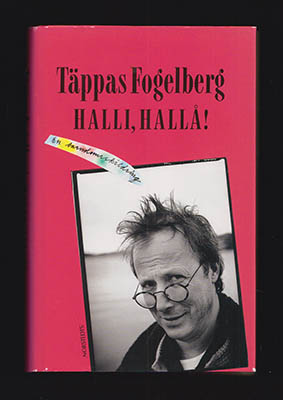 Täppas Fogelberg : Halli, hallå!