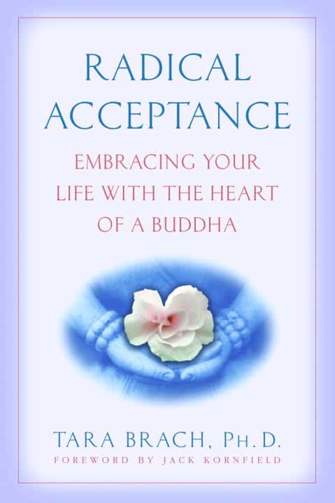 Tara Brach : Radical acceptance