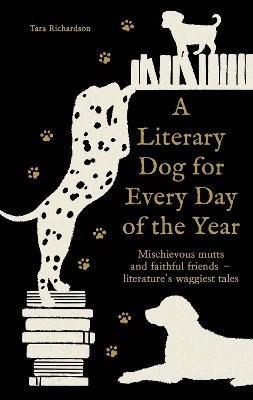 Tara Richardson : A Literary Dog for Every Day of the Year
