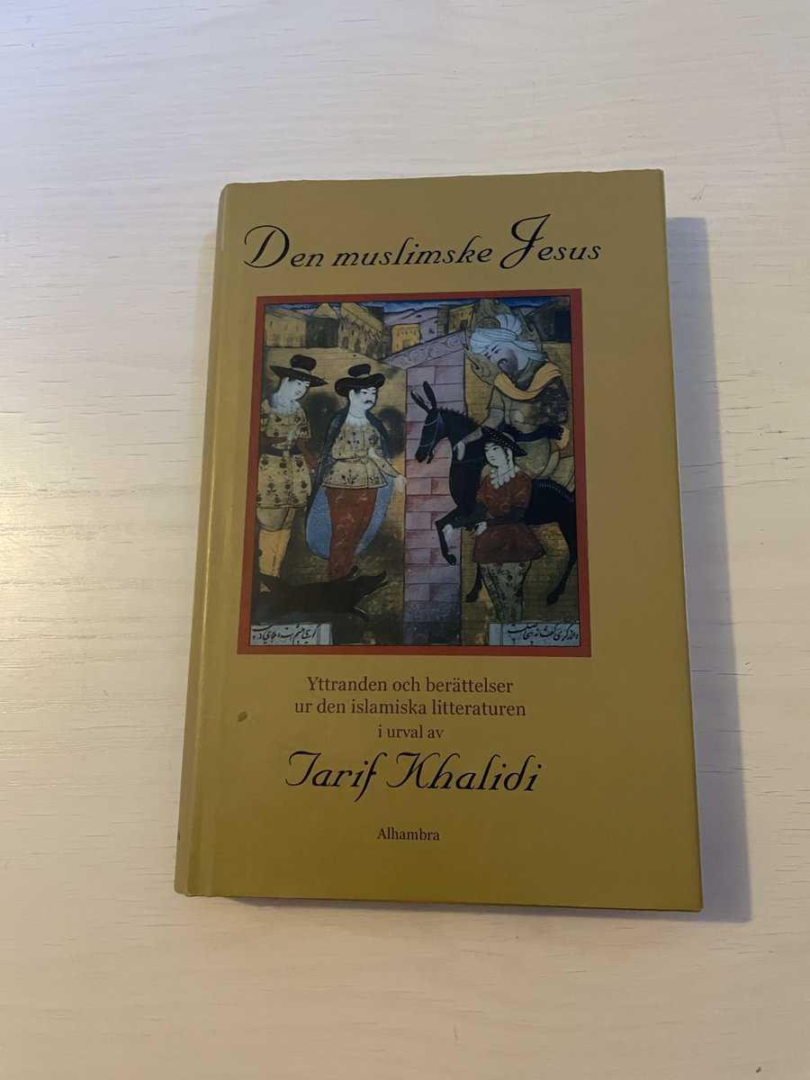 Tarif Khalidi : Den muslimske Jesus yttranden och berättelser ur den islamska litteraturen
