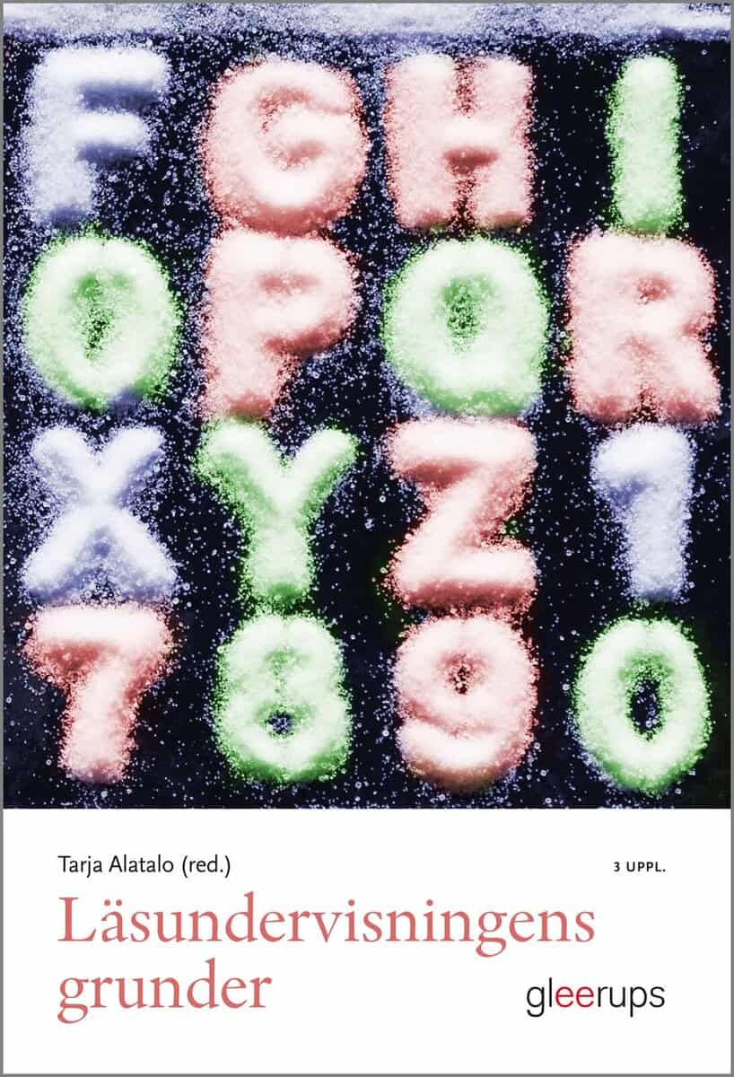 Tarja Alatalo : Läsundervisningens grunder, 3 uppl