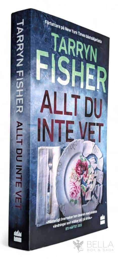 Tarryn Fisher : Allt du inte vet
