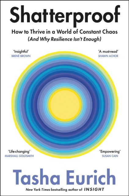 Tasha Eurich : Shatterproof