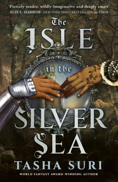 Tasha Suri : The Isle in the Silver Sea