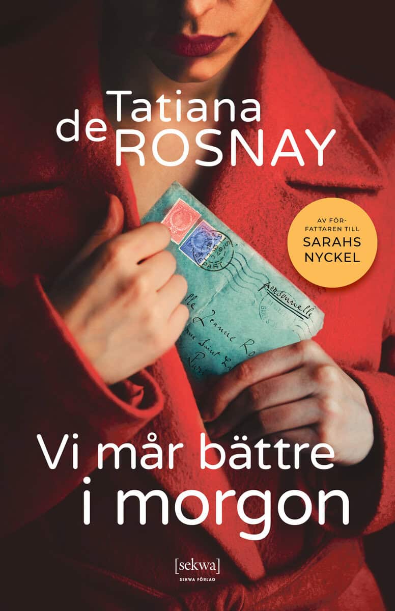 Tatiana de Rosnay : Vi mår bättre i morgon