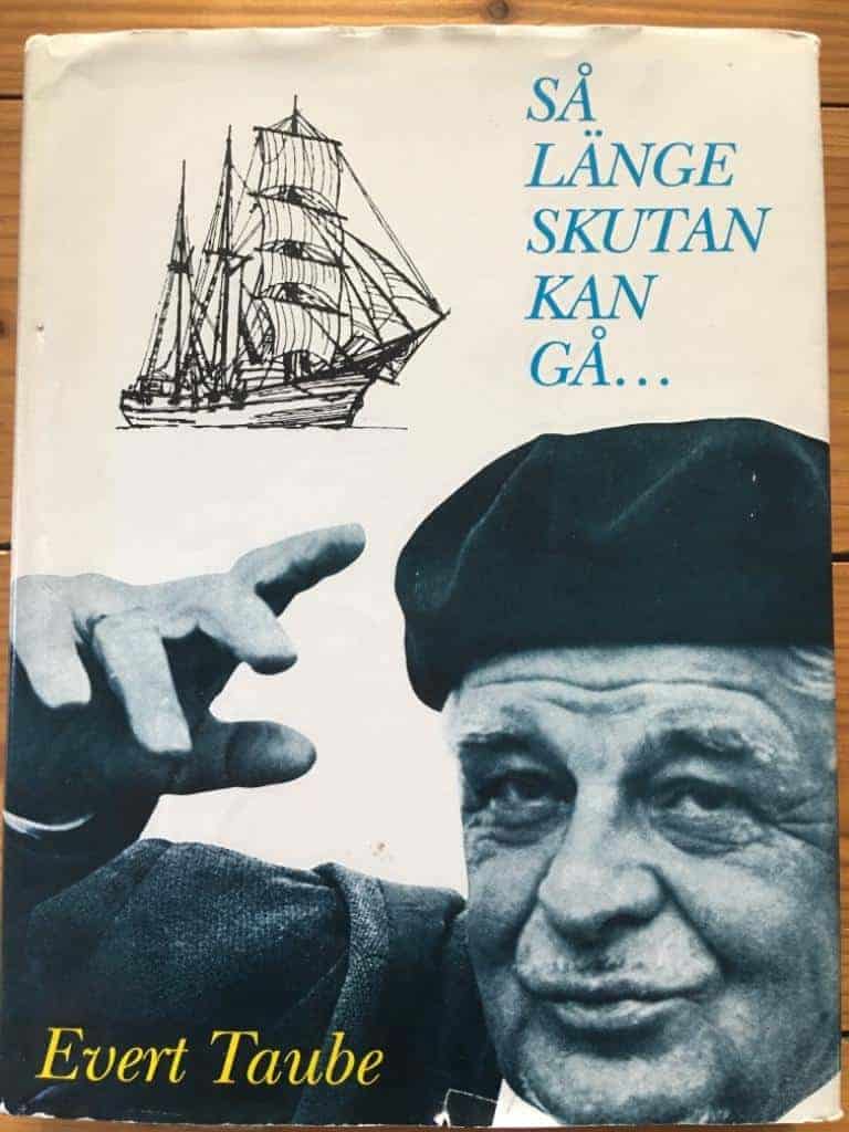 Taube, Evert ; Taube, Sven-Bertil ; Jungstedt, Kurt : Så länge skutan kan gå-